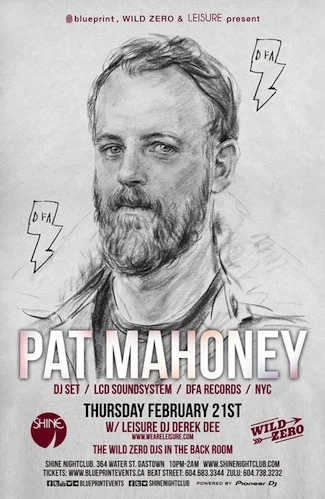 Pat Mahoney (LCD Soundsystem), Leisure DJs, Derek Dee & Early Shine Vancouver