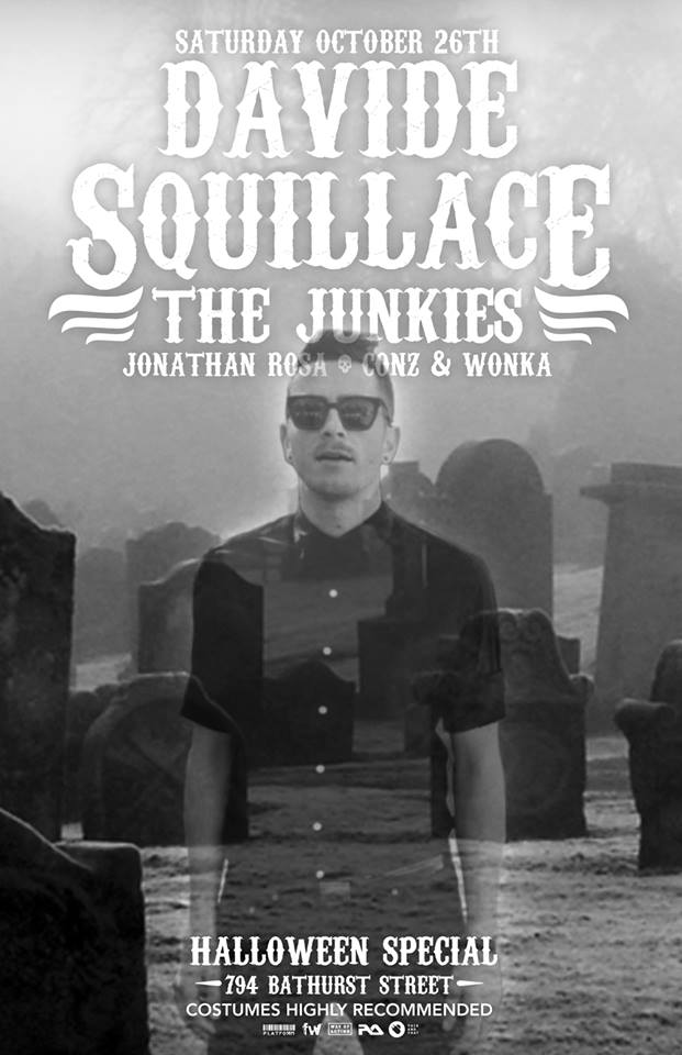 D avide Squillace w/ The Junkies, Jonathan Rosa, Conz & Wonka Toronto