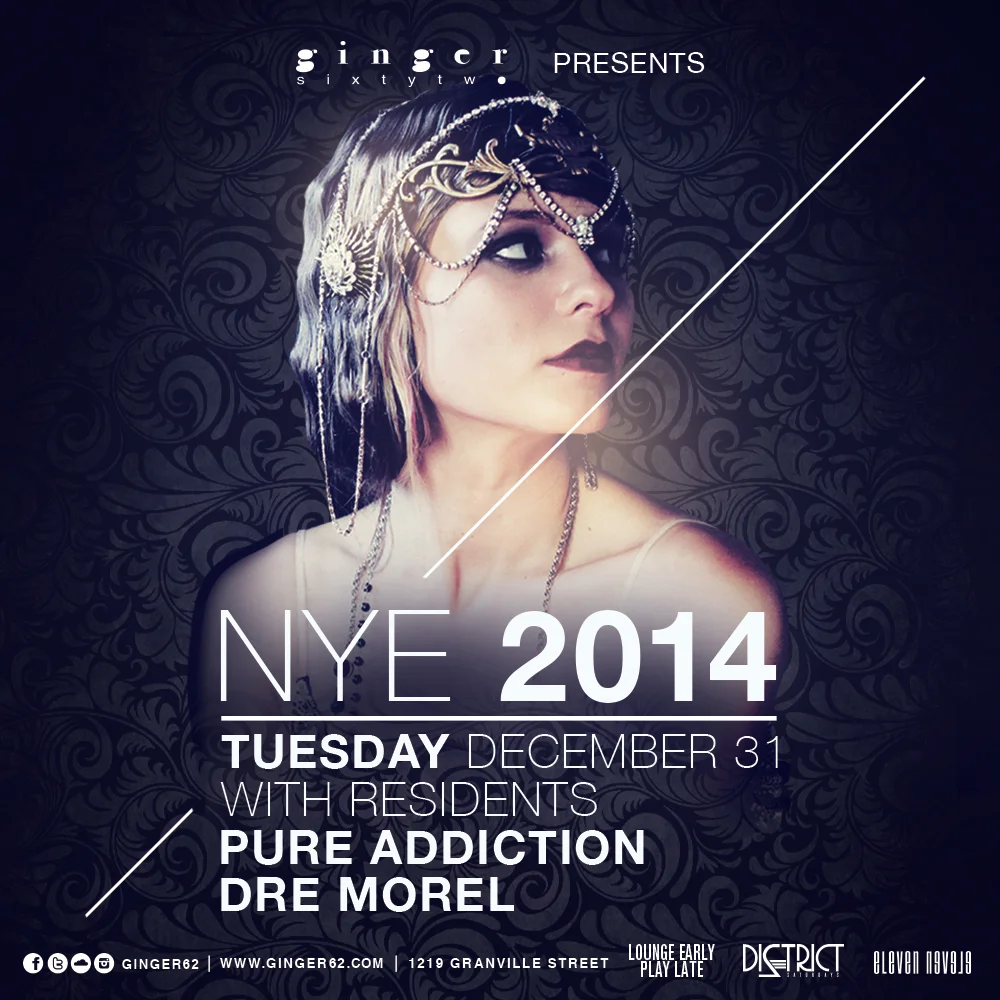 New Year's Eve in Vancouver ft. Pure Addiction, Dre Morel at Ginger62