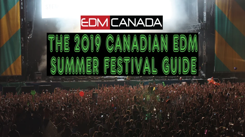 The-2019-canadian-edm-summer-festival-guide.jpg