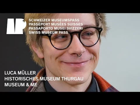 LUCA MÜLLER - HISTORISCHES MUSEUM THURGAU FRAUENFELD - MUSEUM & ME