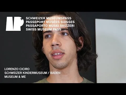 LORENZO CICIRO - SCHWEIZER KINDERMUSEUM BADEN - MUSEUM & ME