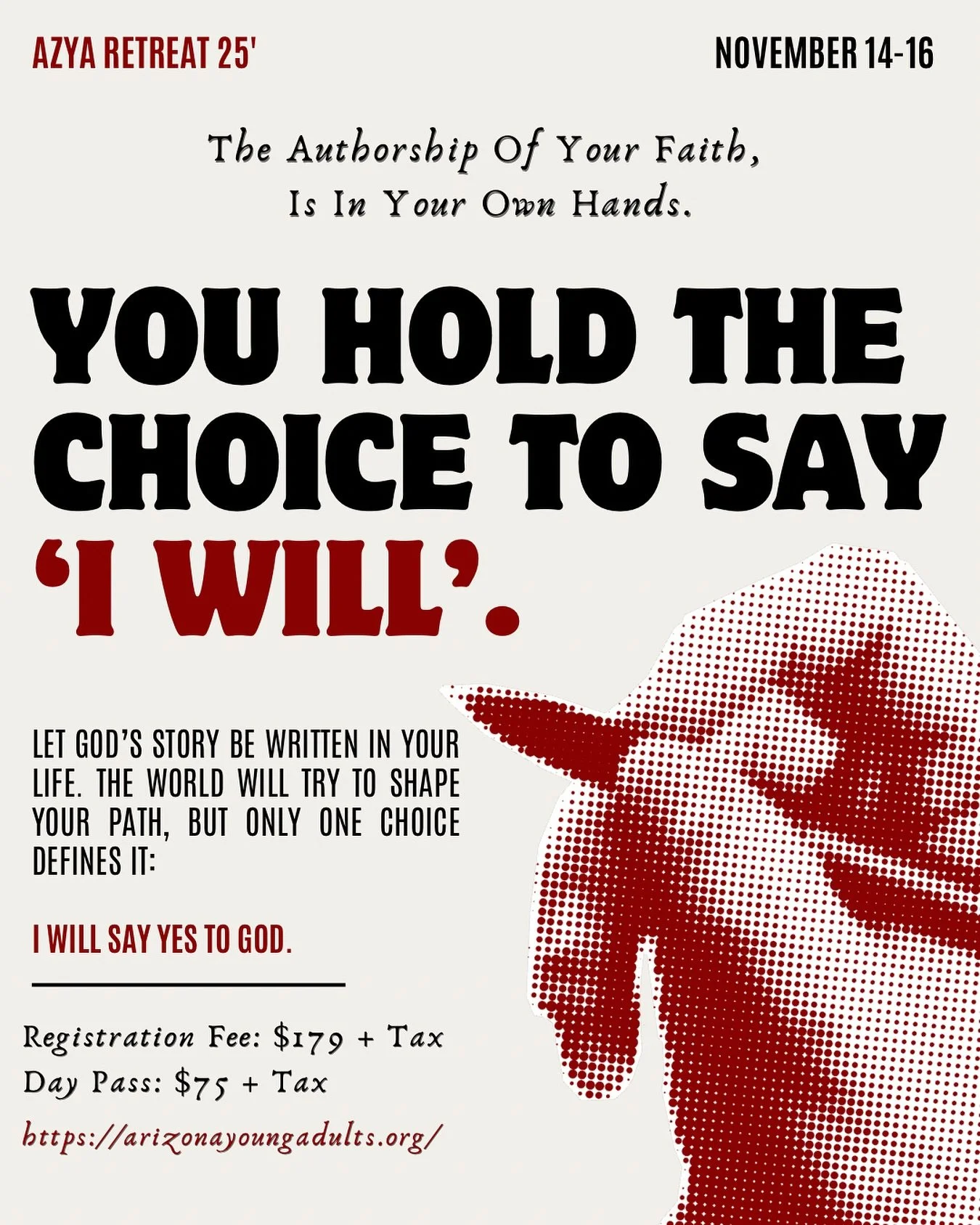 AZYA Retreat ✨ Nov 14&ndash;16 🌲
3 days. God&rsquo;s presence. New friends. Memories for life.
This year we&rsquo;re declaring: &ldquo;I WILL.&rdquo;
Will YOU? 🫵🏼

🔗 Link in Bio or at ArizonaYoungAdults.org 

#iwill #azya #youngadultministry #az 