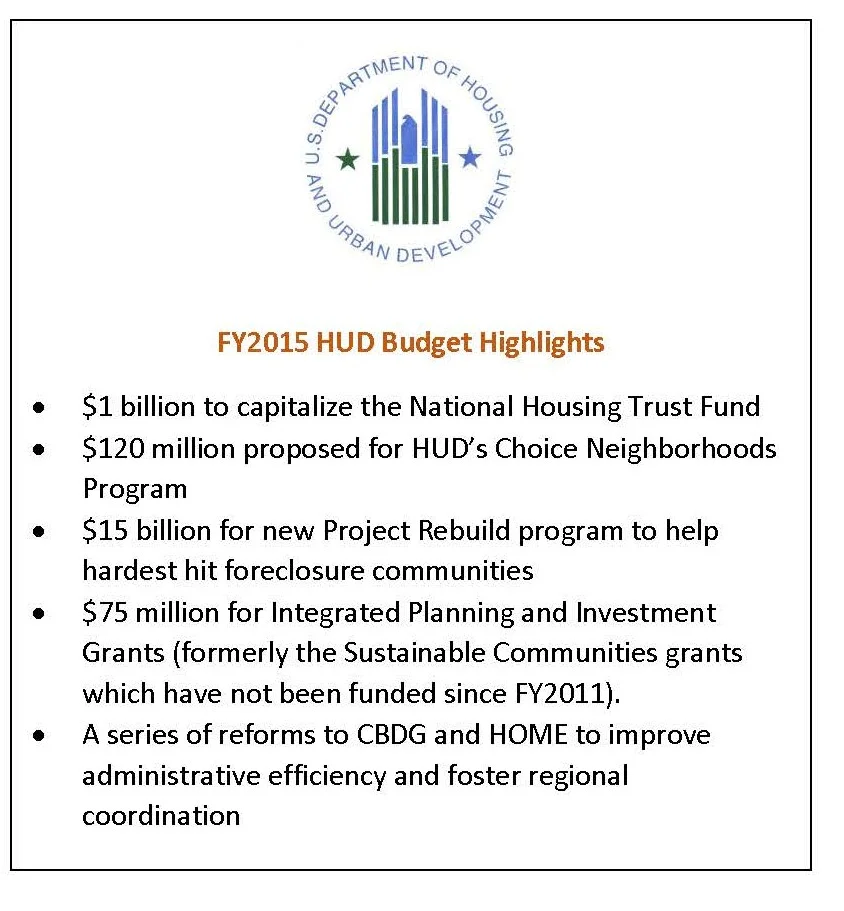 The FY2015 proposal keeps sustainability alive at HUD under the "Growth, Opportunity and Security Initiative" and now under the leadership of Harriet Tregoning, Director of the Office of Economic Resilience.