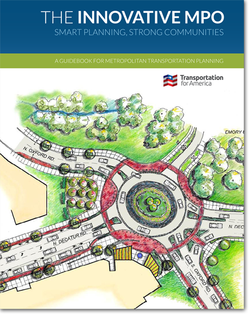 Download a free copy of the Innovative MPO Guidebook from Transportation for America