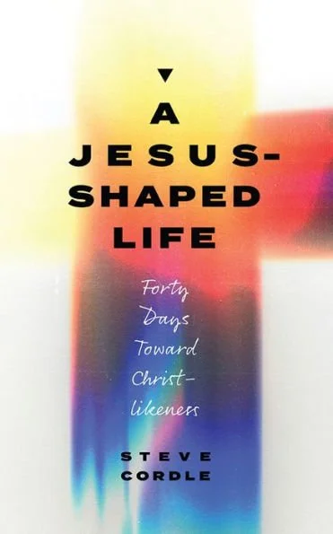 A Jesus-Shaped Life