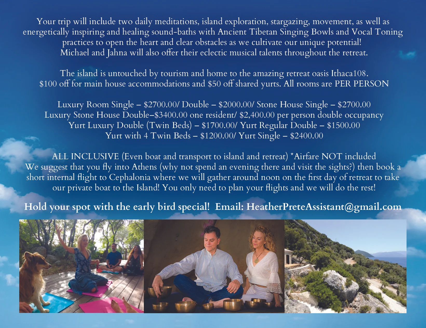 Please email HeatherPreteAssistant@gmail.com for more information! http://heatherpretemindfulness.com/retreats