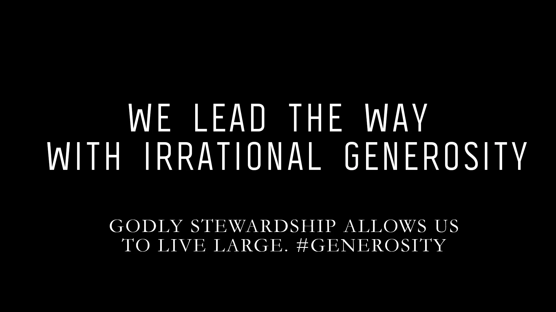 GODLY STEWARDSHIP ALLOWS US TO LIVE LARGE. #GENEROSITY