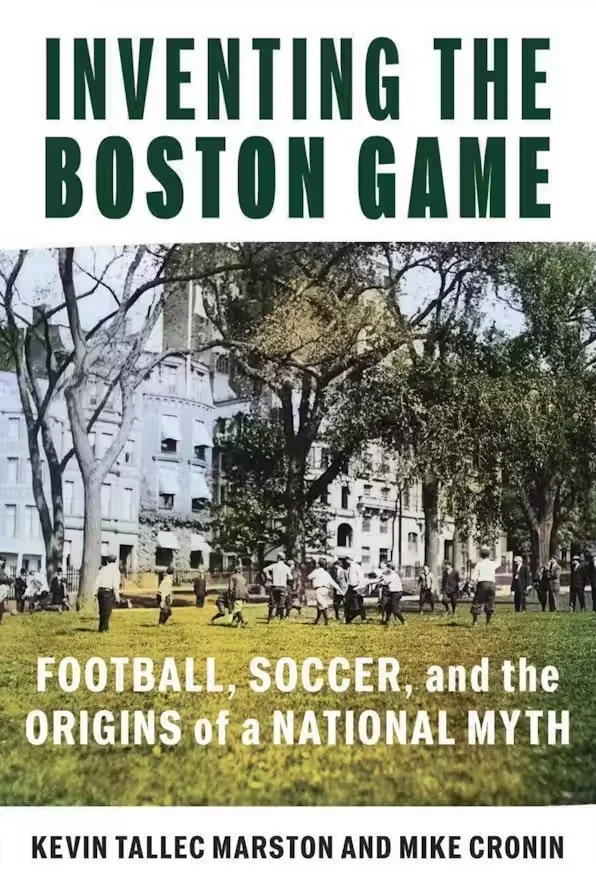 Rugby Reloaded 203 - The Boston Game and the origins (and myths ) of ...