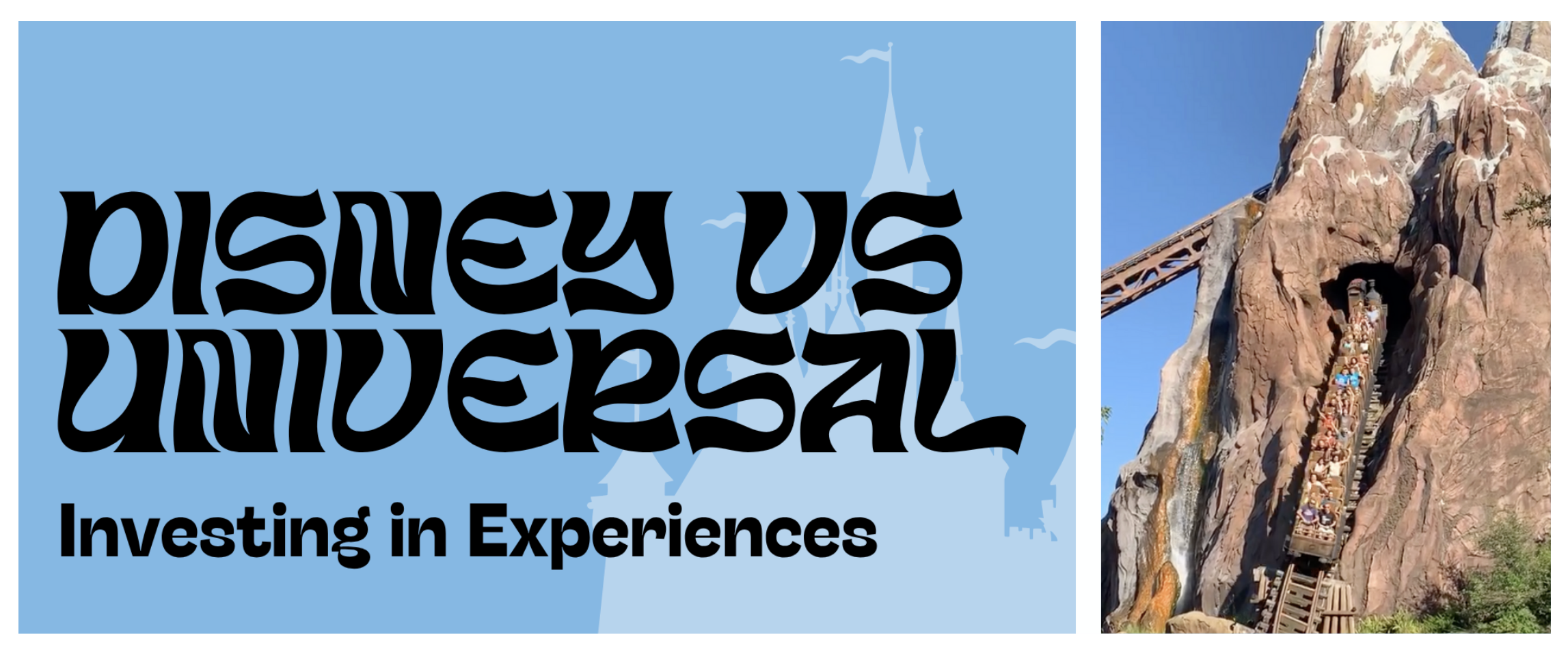 Disney &amp; Universal Are Battling through an Investment in Designed Experiences