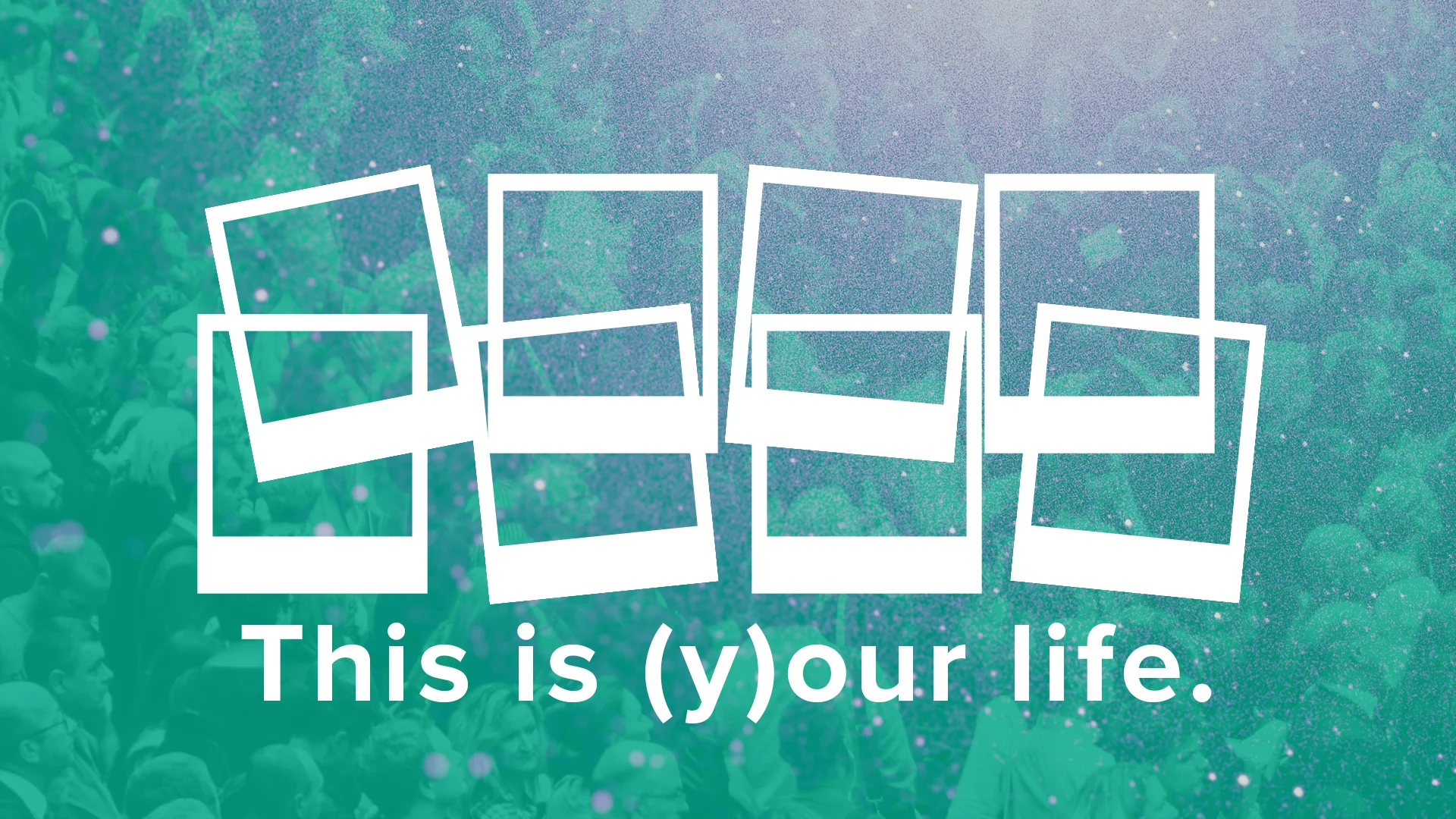 your life frames only.jpg