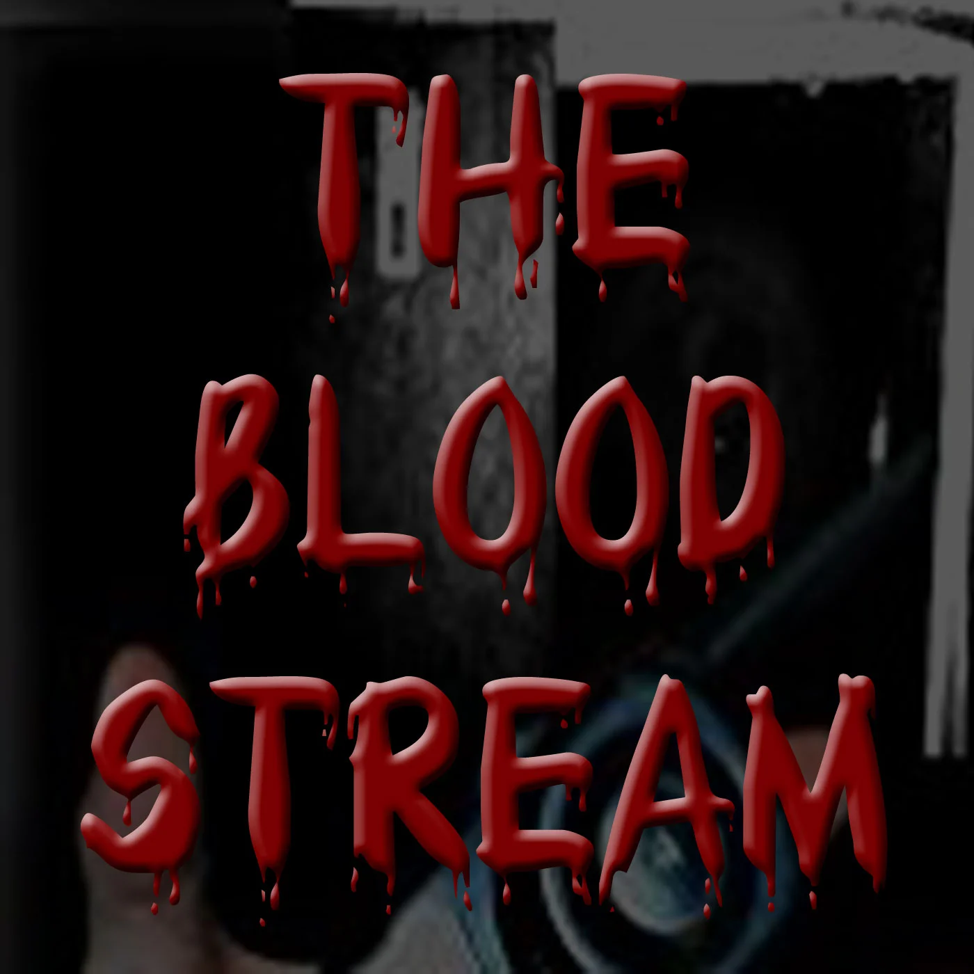 The Blood Stream - Episode 00011 - The Crawlspace episode artwork