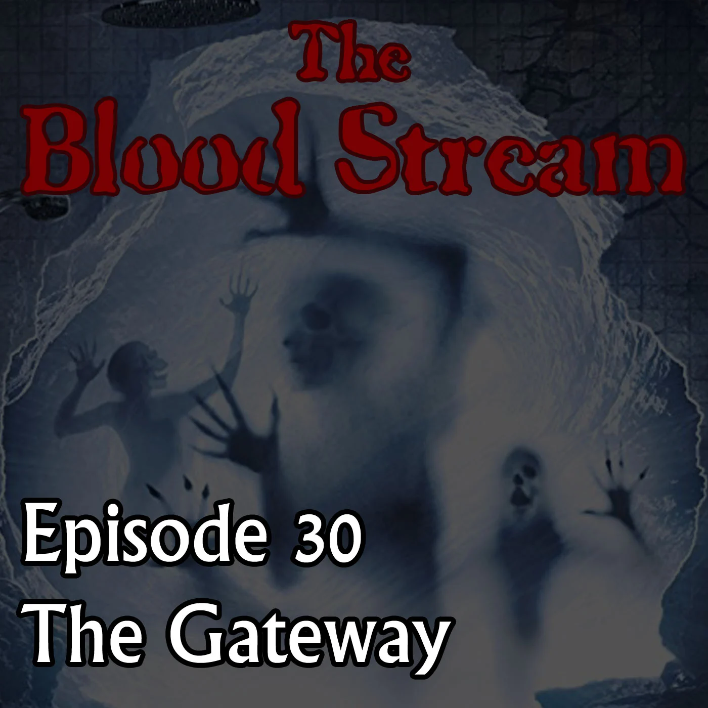 The Blood Stream - Episode 00030 - The Gateway episode artwork