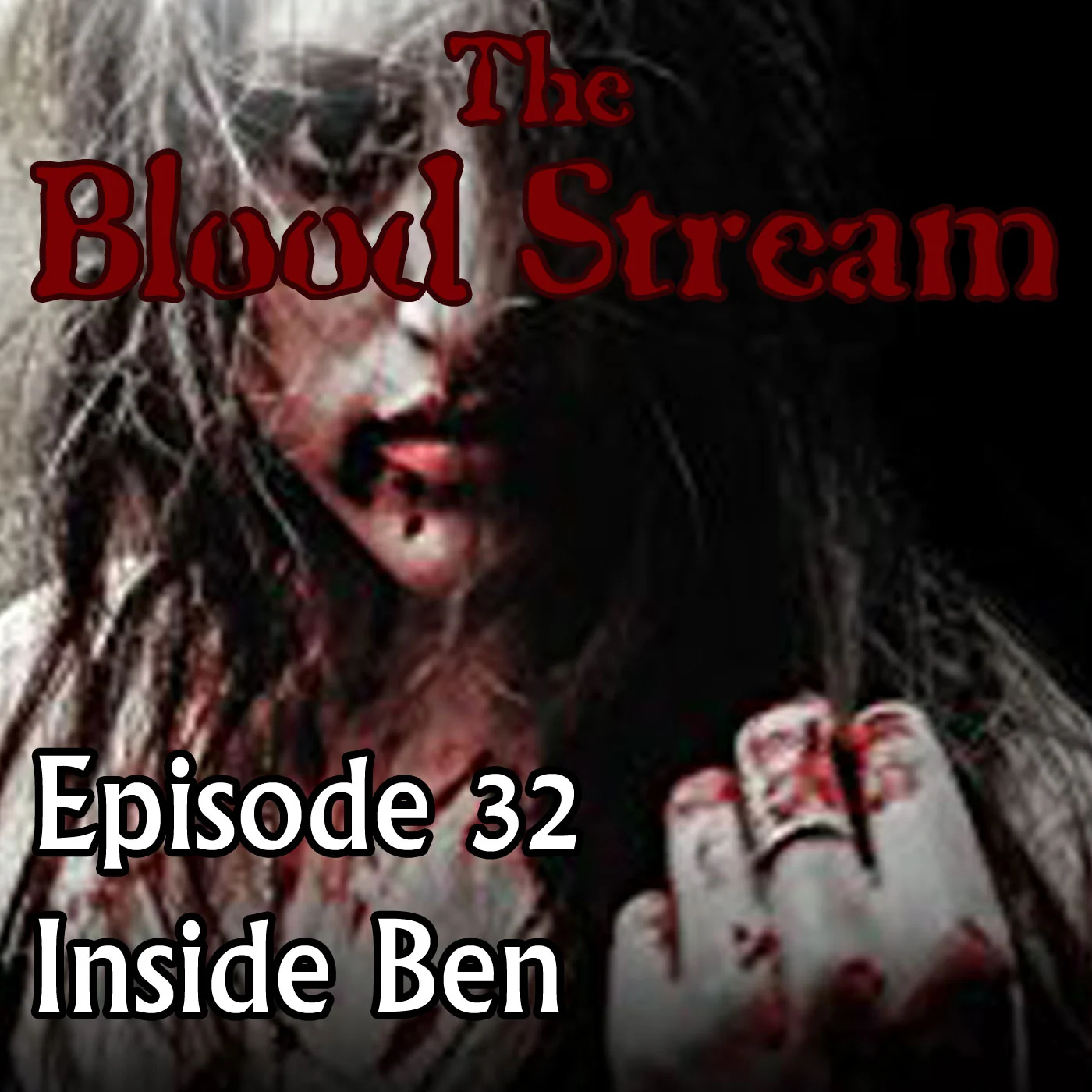 The Blood Stream - Episode 00032 - Inside Ben episode artwork