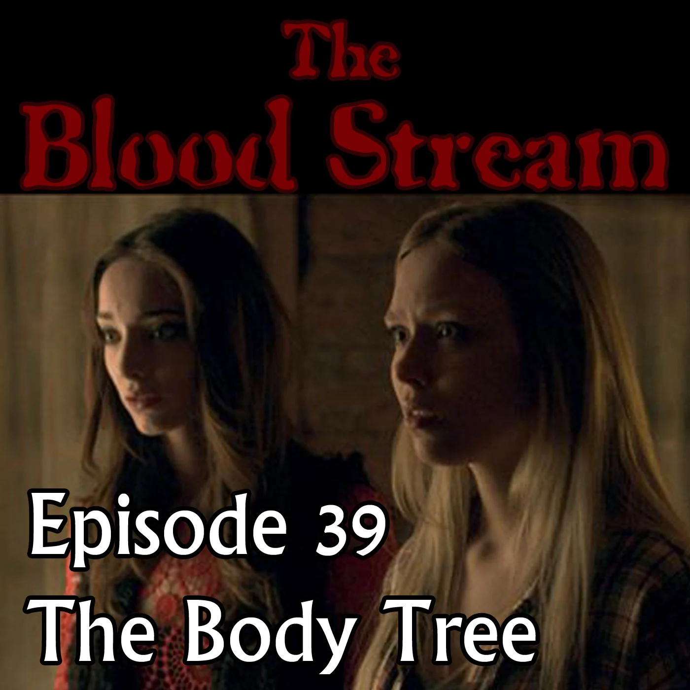 The Blood Stream - Episode 00039 - The Body Tree episode artwork