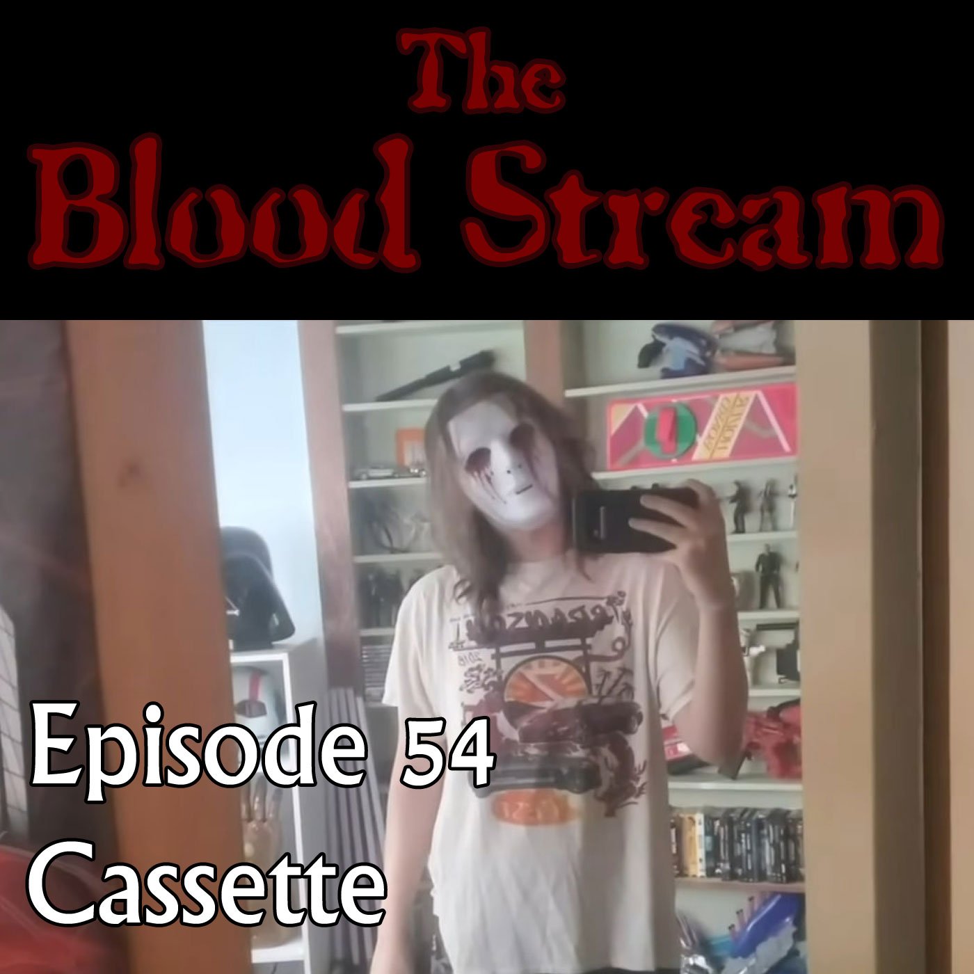 The Blood Stream - Episode 00054 - Cassette episode artwork