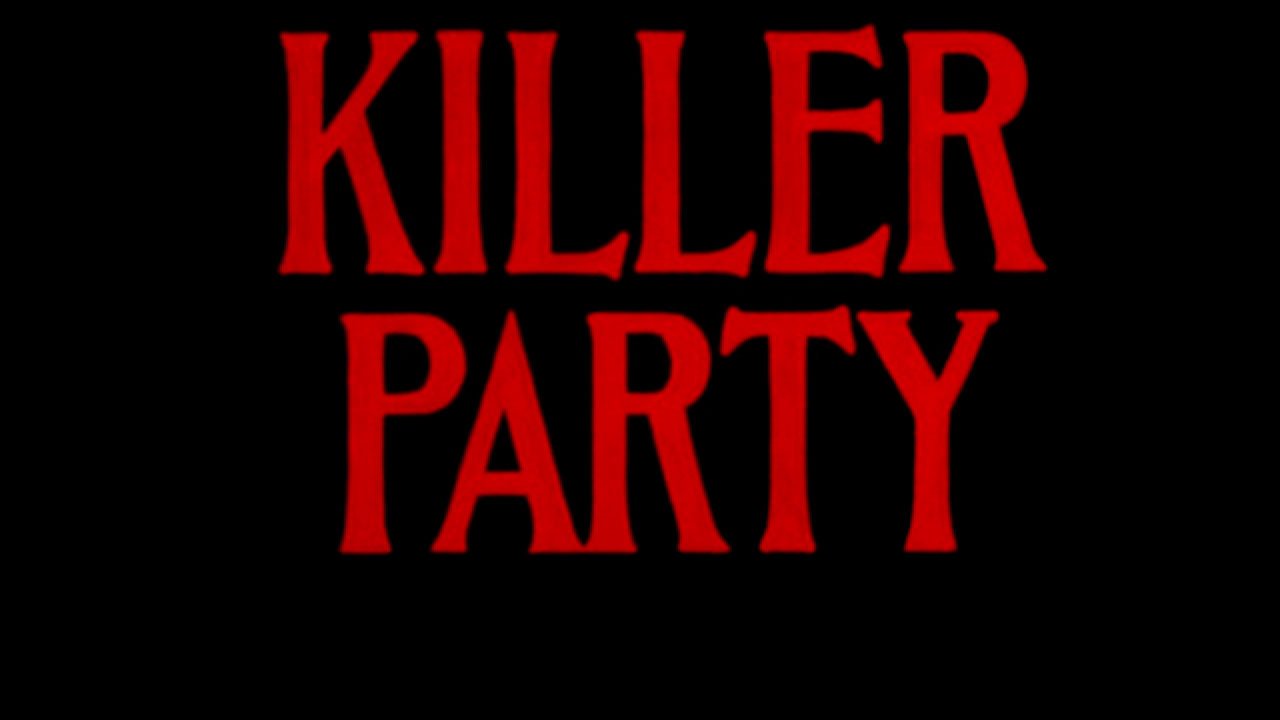 Killer Party (1986) — Triskaidekafiles