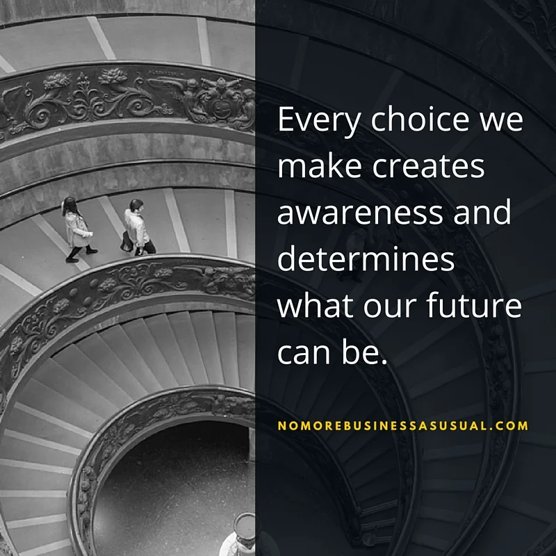 Choice Creates Awareness