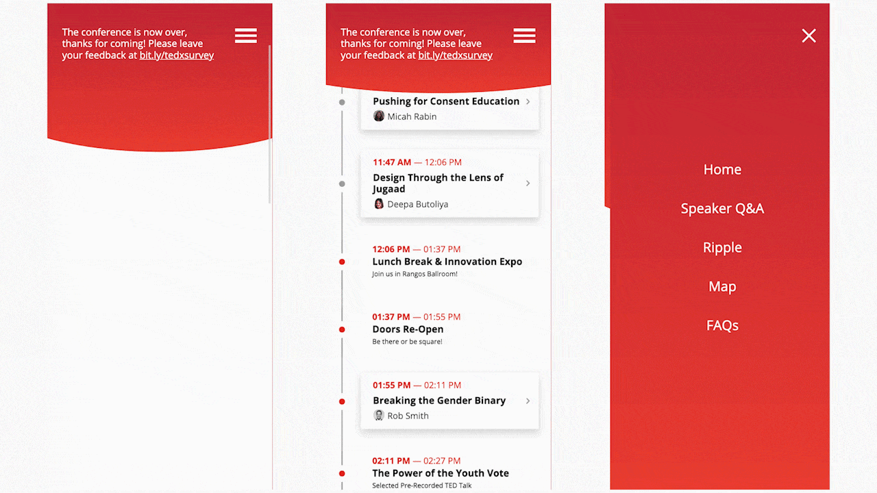 Attendees can easily access a real-time event schedule, in which the current event will “pulse”. A notification at the top of the page lets them know any pertinent event info, and changes dynamically. Attendees can click into speaker’s pages, learn more about them, and ask them questions. The “Ripple” page helps visualize the impact of our events, with a map of attendee’s home towns.