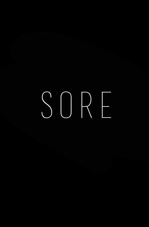 Sore - Short Film (Feb 2016) 2nd Assistant Camera - The American Film Institute Producer: Adam Himes | adamshimes@gmail.com | West Hollywood, CA