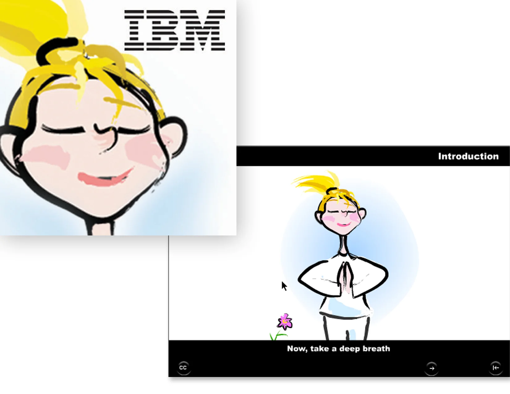  Animated cartoon for internal  IBM  instructional site,  Intelligent Resource Director (IR&amp;D)  - illustrator, Photoshop, Flash. Created character based on shared concept with Paul Rowntree; created storyboards, illustrated in Adobe 
Illustrator,