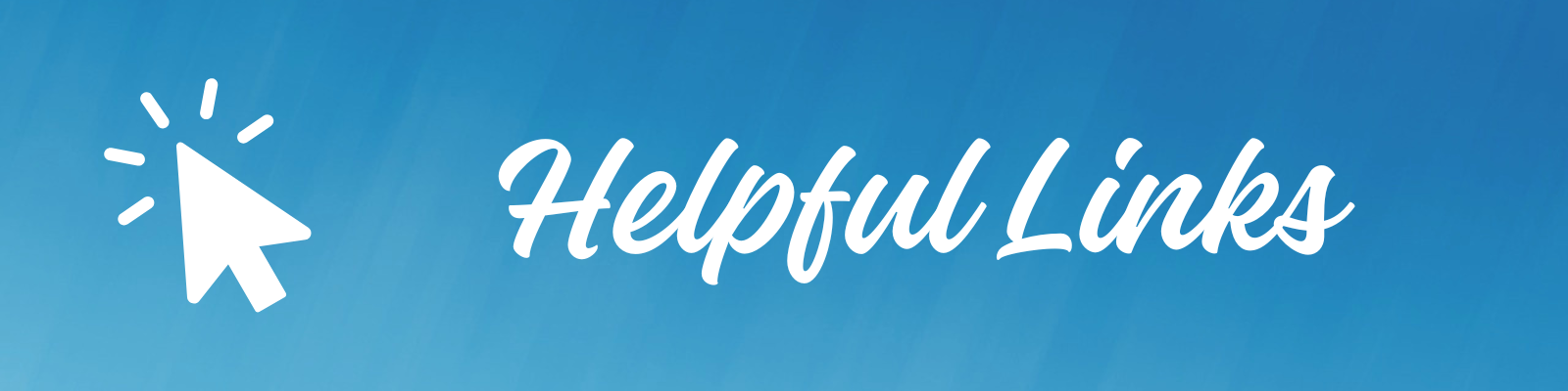 A mouse cursor arrow and the text Helpful Links