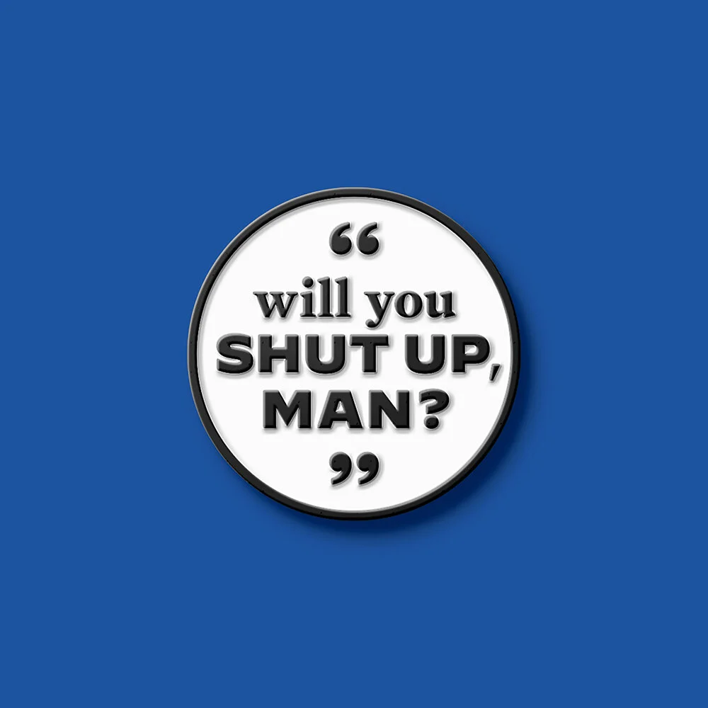 ShutUpMan-LapelPin.jpg