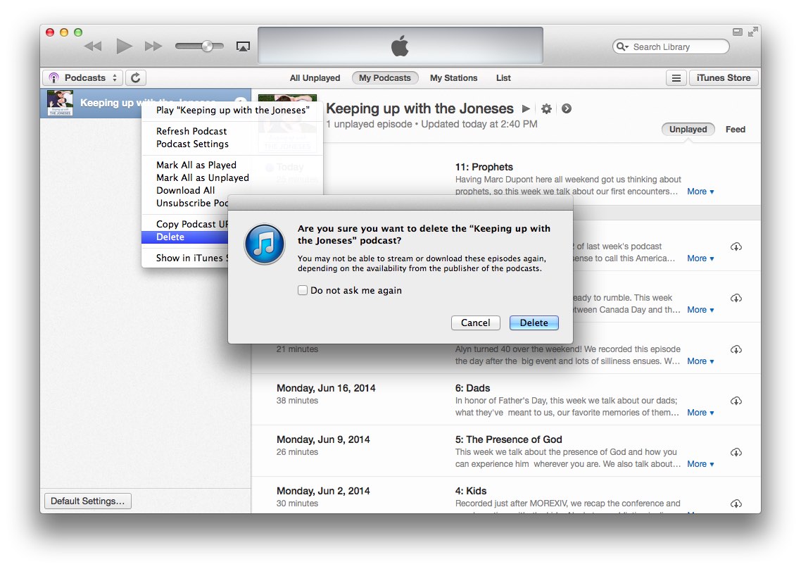 Step 4: You may be asked if you are sure you want to delete the podcast. Confirm you do, by clicking on the Delete button.