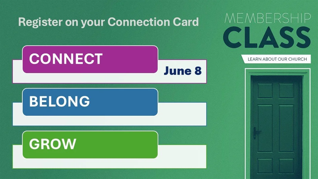 CONNECT Membership Class - Sunday, June 8, 1:00p