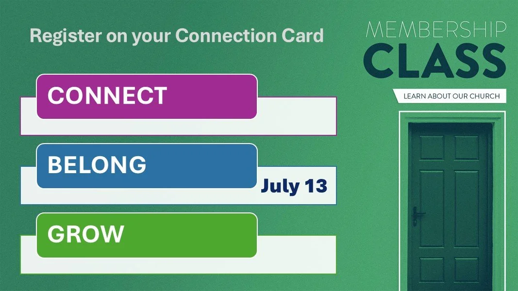 BELONG Membership Class - Sunday, July 13, 1:00p