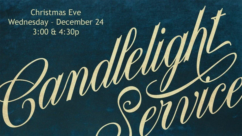 Christmas Eve Services - Wednesday, December 24