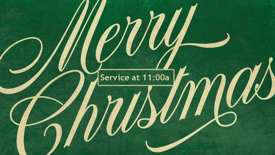 Christmas Day Service - Thursday, December 25