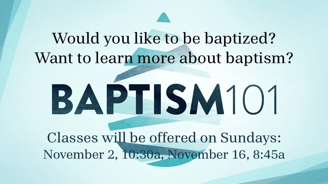 Baptism 101 Class - Sunday, November 2 