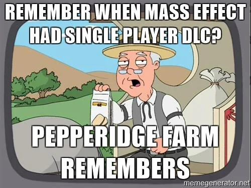 pepperidge-farm-remembers-meme-remember-when-mass-effect-had-single-player-dlc-pepperidge-farm-remem.jpg