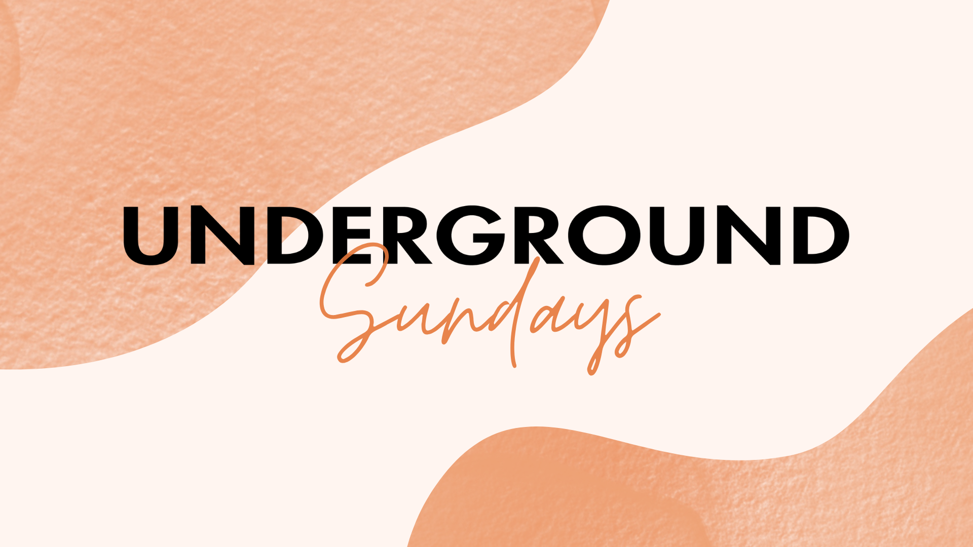 Underground Sunday Gathering  