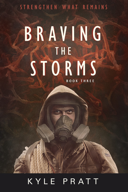 Braving the Storms , by Kyle Pratt