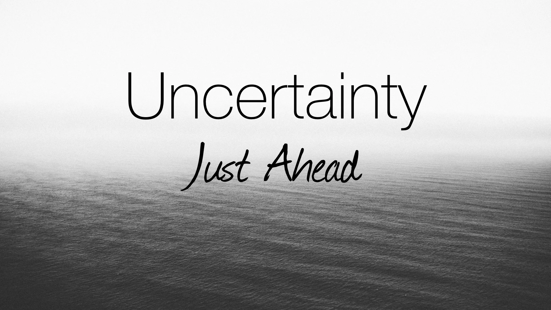 Uncertainty