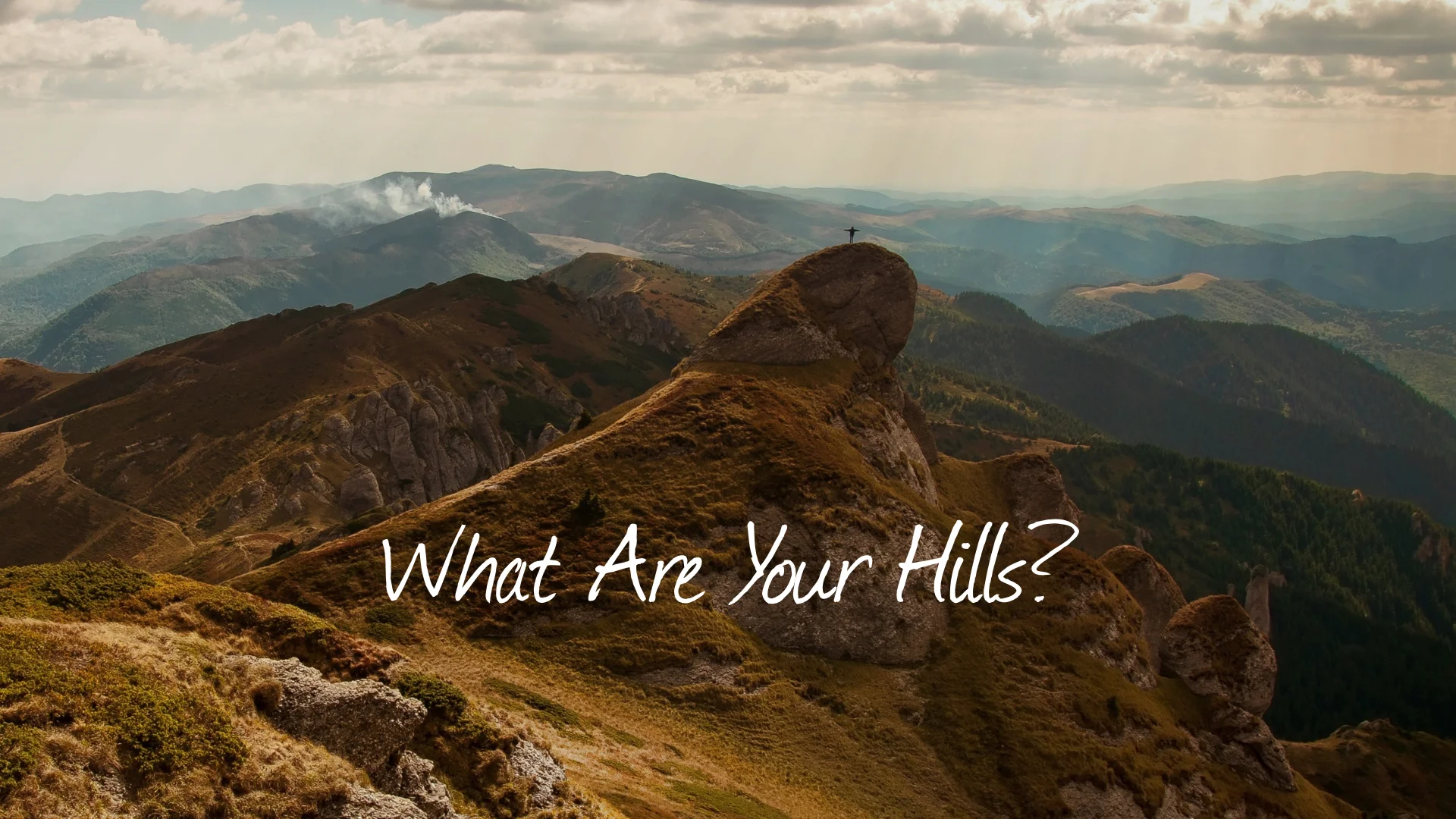 What Are Your Hills?