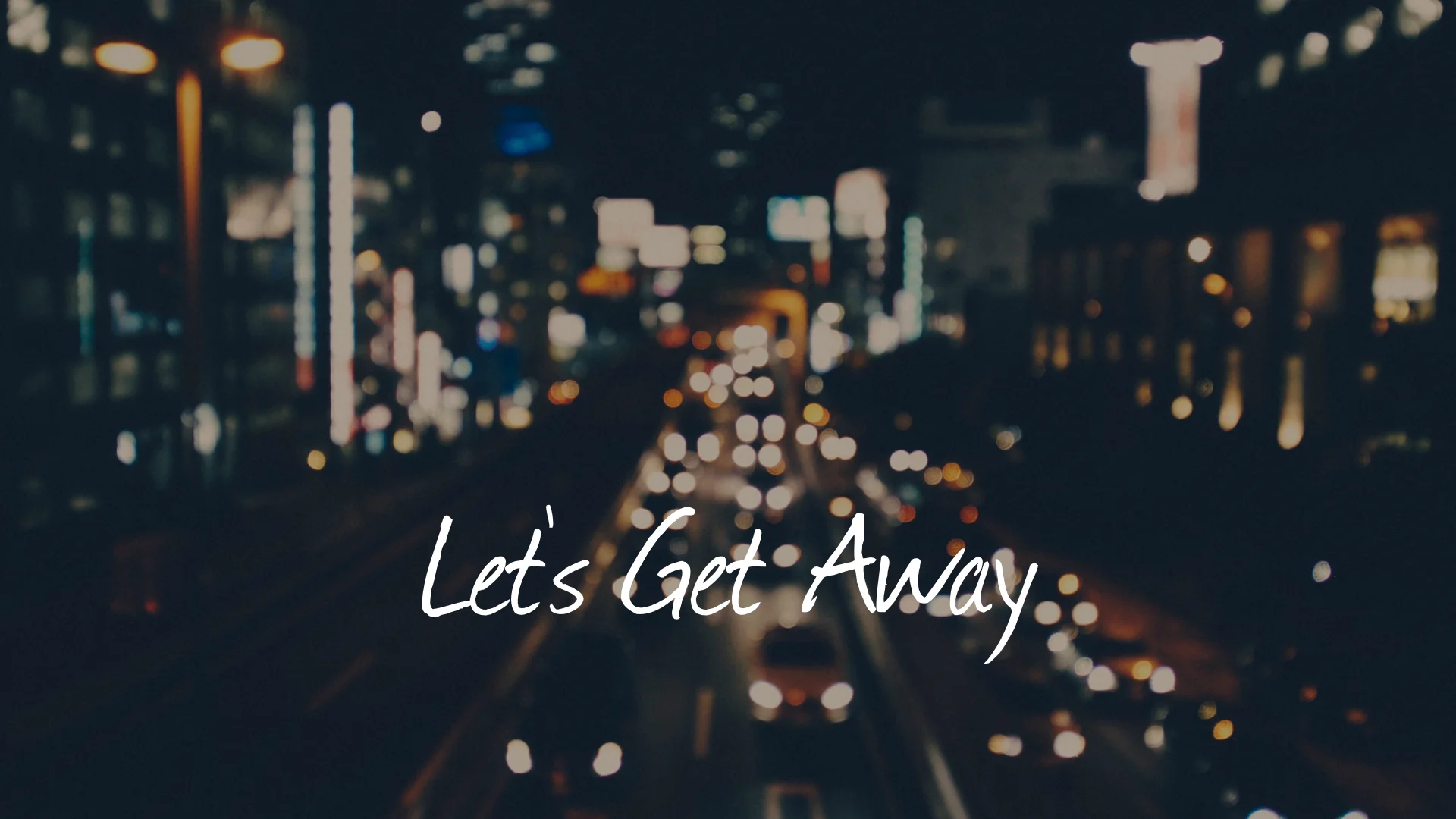 Let’s Get Away