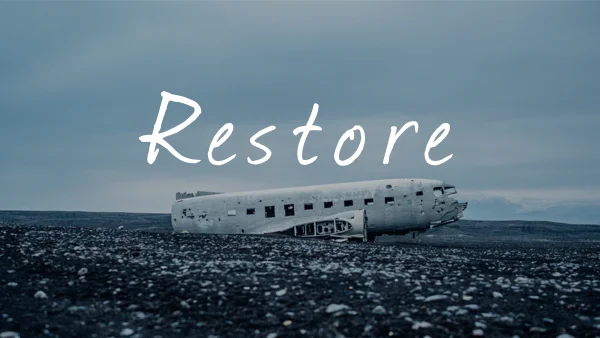 Restore