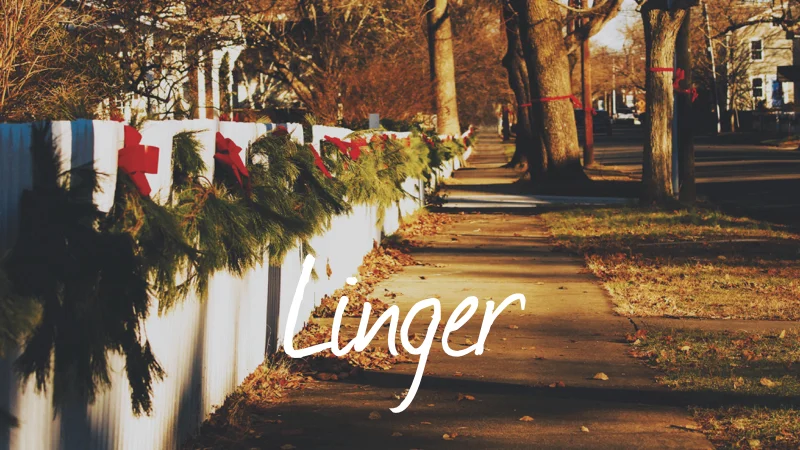 Linger