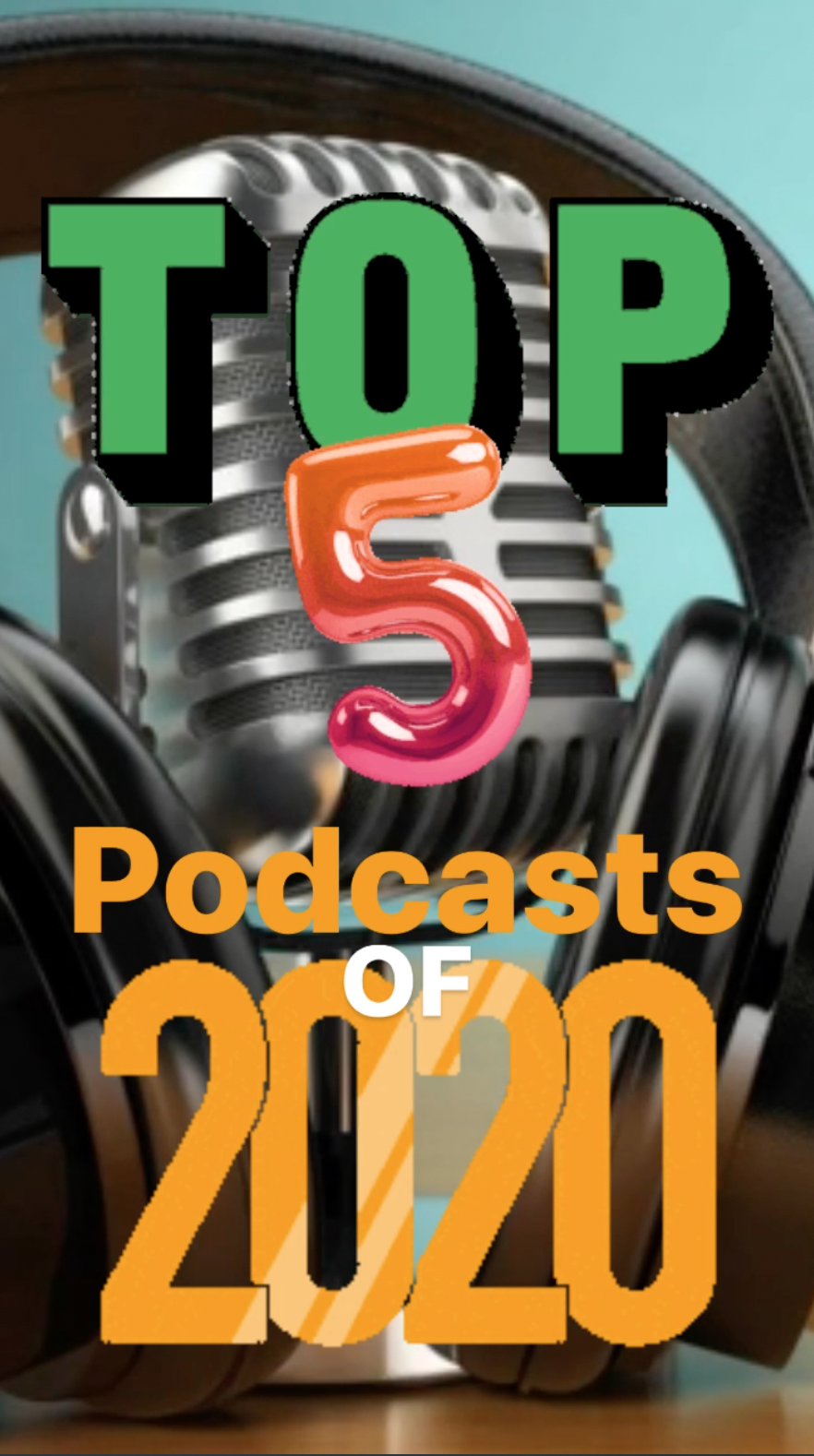 Top 5 - Podcasts of 2020 - Ray Taylor Show