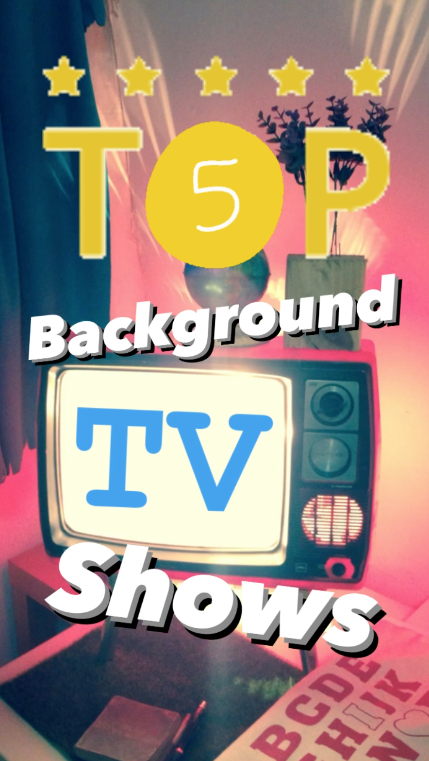 Top 5 - Background TV Shows - Ray Taylor Show