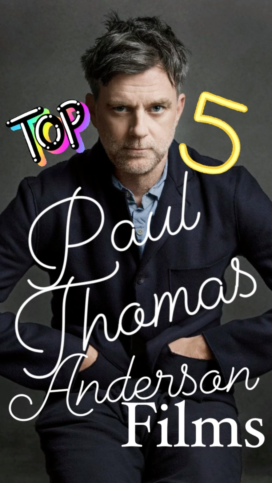 Top 5 - Paul Thomas Anderson Films - Ray Taylor Show 