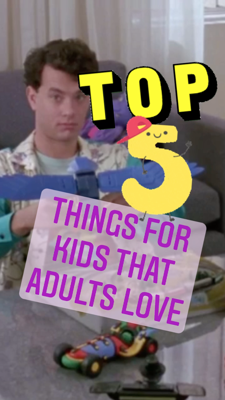 Top 5 - Things for Kids that Adults Love - Ray Taylor Show
