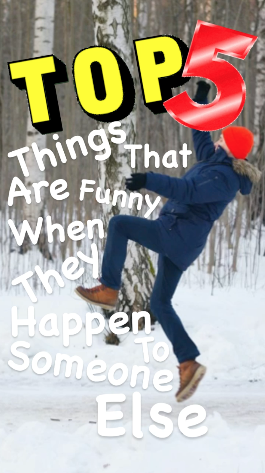 Top 5: Things that are Funny when they Happen to Someone Else 