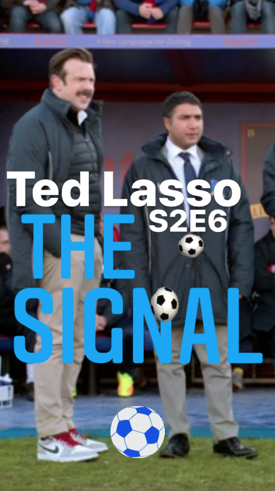 Ted Lasso S2E6 “The Signal” - Episode Recap - Ray Taylor Show