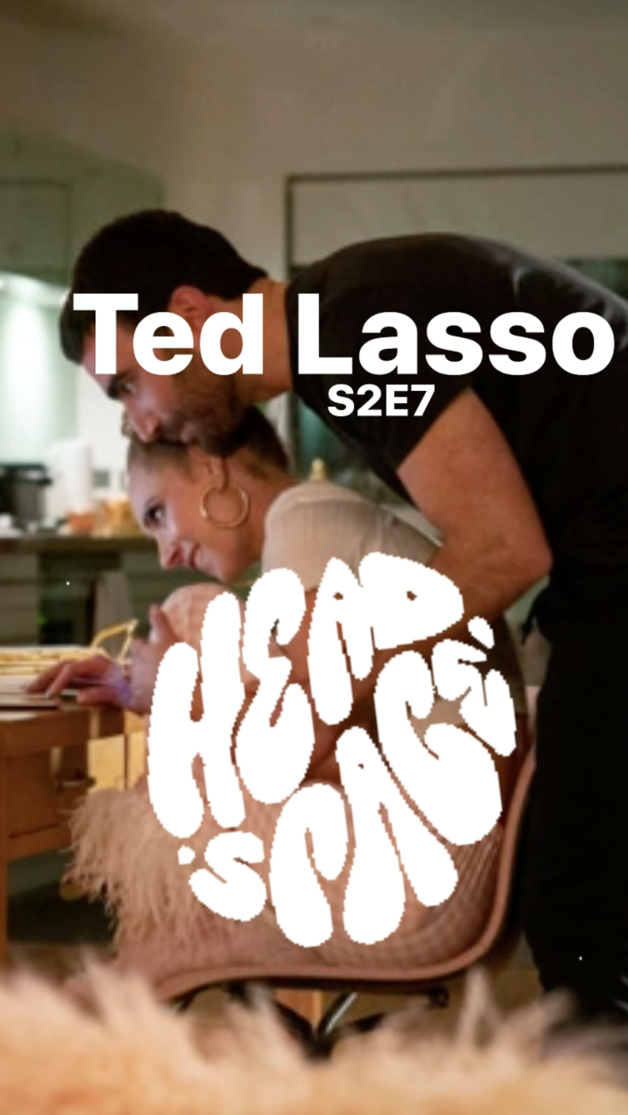 Ted Lasso S2E7 “Headspace” - Episode Recap - Ray Taylor Show 