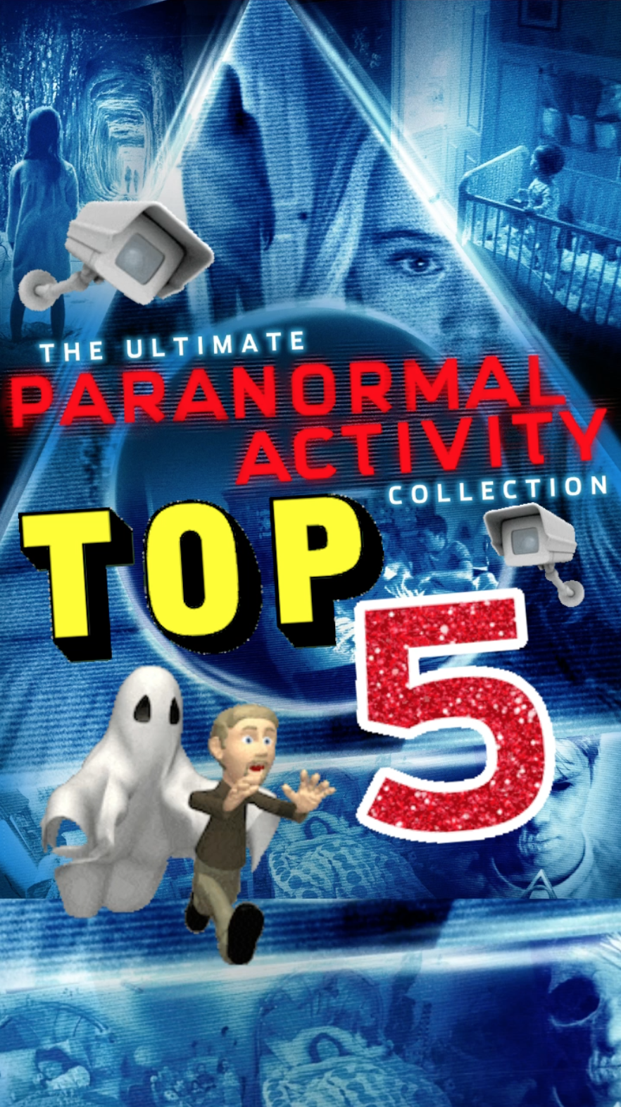 Top 5: Paranormal Activity Franchise - Ray Taylor Show