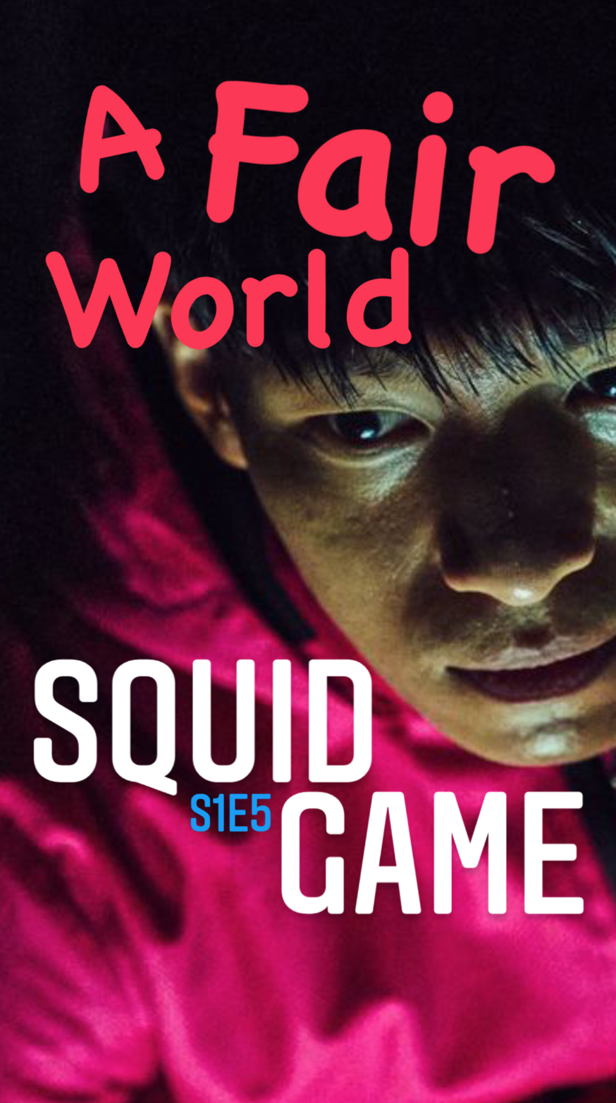 Squid Game S1E5 “A Fair World” - Episode Recap - Ray Taylor Show
